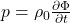 p = \rho_0\frac{\partial\Phi}{\partial t}