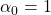 \alpha_0 = 1