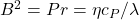 B^2=Pr=\eta c_P / \lambda