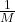 \frac{1}{M}