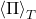 \left\langle \Pi \right\rangle_T