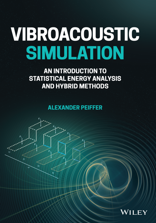 Cover of Alexander Peiffer: Vibroacoustic simulation - an introduction to statistical energy analysis methods, Wiley